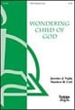 Wondering Child of God SATB choral sheet music cover